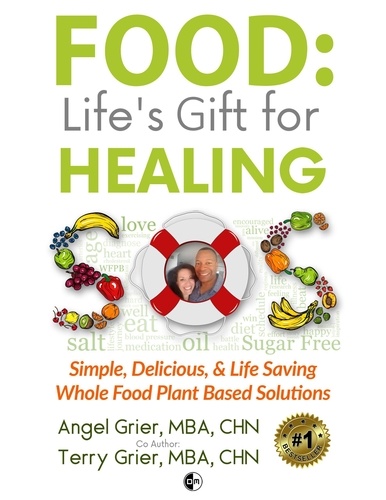  Angel Grier et  Terry Grier - Food Life's Gift for Healing.