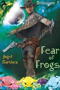  Angel Martinez - Fear of Frogs - Brimstone, #3.