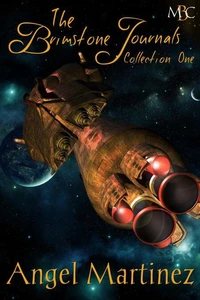 The Brimstone Journals: Collection One
