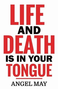 Life and Death is In Your Tongue