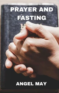 Prayer And Fasting