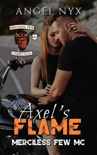 Axel's Flame: Merciless Few MC