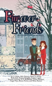 Livre électronique pdf download Furever Friends A Collection of Stories par Angel Nyx, MA Destiny, Beth A. Freely, E.S. McMillan, Jordan Leger in French
