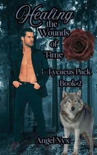 Healing the Wounds of Time: Lycaeus Pack Book 2