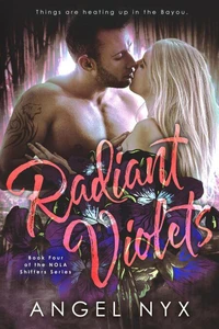 Radiant Violets Book Two of the NOLA Shifters Series