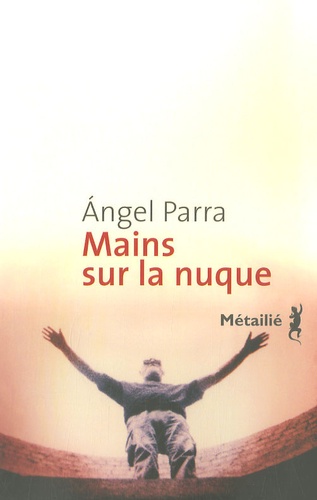 Angel Parra - Mains sur la nuque.