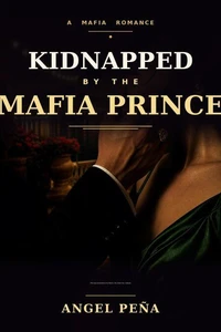 Kidnapped by the Mafia Prince