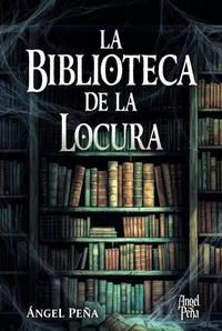 la biblioteca de la locura
