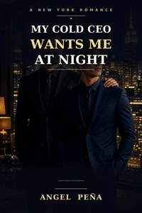 My Cold CEO Wants Me at Night