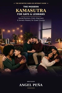 The Modern Kamasutra for Gays &amp; Lesbians