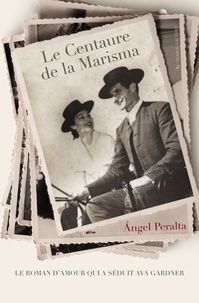 Angel Peralta - Le centaure de la marisma.