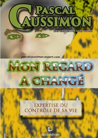 Mon regard a changé.