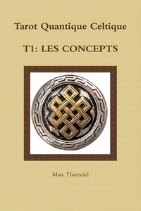 Marc Thairsciel - TQC, T1: Les concepts.