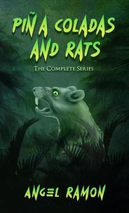 Pina Coladas and Rats: The Ultimate Collection