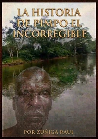 LA HISTORIA DE PIMPO EL INCORREGIBLE