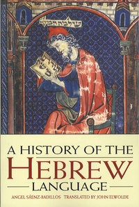 Angel Sàenz-Badillos Perez et John Elwolde - A History of the Hebrew Language.