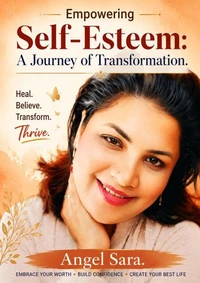 Empowering self esteem a journey of transformation