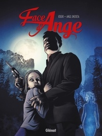 Angel Unzueta - Face d'ange Tome 2.