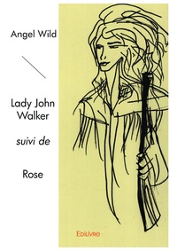 Angel Wild - Lady john walker suivi de rose.