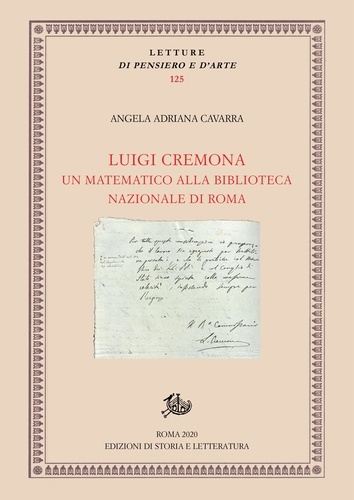 Angela Adriana Cavarra - Luigi Cremona - Un matematico alla Biblioteca Nazionale di Roma.