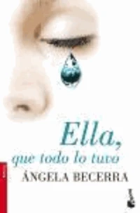 Ella, que todo lo tuvo