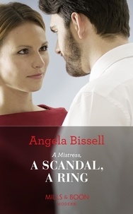 Angela Bissell - A Mistress, A Scandal, A Ring.