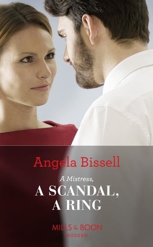 Angela Bissell - A Mistress, A Scandal, A Ring.
