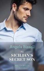 Angela Bissell - The Sicilian's Secret Son.