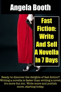 Téléchargez des livres italiens kindle Fast Fiction: Write And Sell A Novella In 7 Days DJVU
