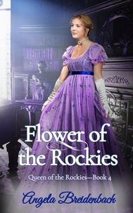 Angela Breidenbach - Flower of the Rockies - Queen of the Rockies, #4.
