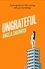 Ungrateful. Utterly gripping and emotional fiction about love, loss and second chances