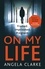 On My Life. the gripping fast-paced thriller with a killer twist