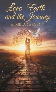 Love, Faith, and the Journey