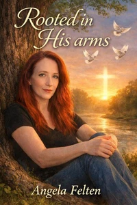 Rooted In His Arms