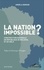La nation impossible ?. Construction nationale en République de Moldova, et au-delà
