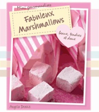 Angela Drake - Fabuleux Marshmallows.