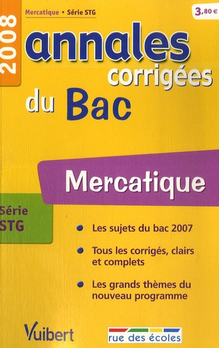 Mercatique série STG. Annales corrigées du Bac  Edition 2008