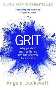 Angela Duckworth - Grit - Why passion and resilience are the secrets to success.