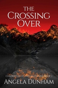  Angela Dunham - The Crossing Over - Chronicles of The Fallen One, #2.