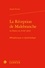 La Réception de Malebranche en France au XVIIIe siècle. Métaphysique et épistémologie