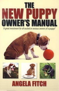 Angela Fitch - The New Puppy Owner's Manual..