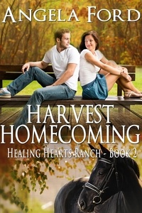  Angela Ford - Harvest Homecoming - The Healing Hearts Ranch, #2.