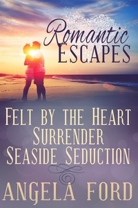 Angela Ford - Romantic Escapes - It doesn’t have to be Valentine’s Day  to Celebrate Love.