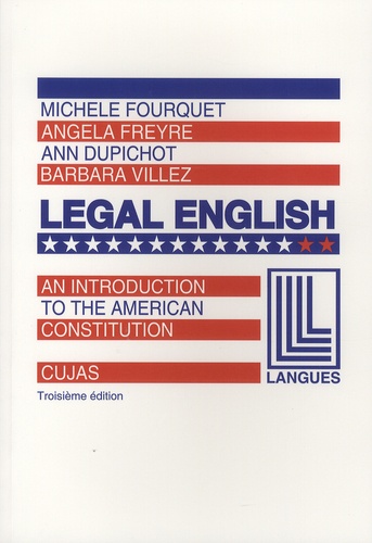 Angela Freyre et Michèle Fourquet - Legal English - Volume 2, An Introduction to the American Constitution.