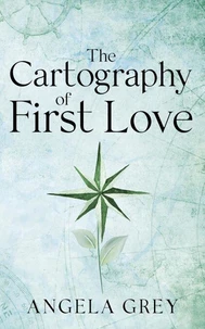 The Cartography of First Love