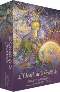 Angela Hartfield et Josephine Wall - L'Oracle de la gratitude.