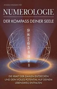 Numerologie - Der Kompass deiner Seele