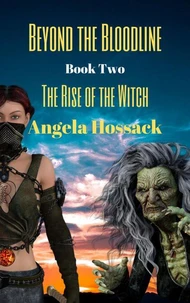 Beyond the Bloodline The Rise of the Witch