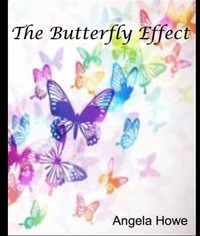  Angela Howe - The Butterfly Effect.