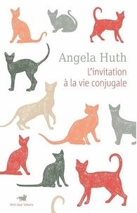 Angela Huth - L'invitation à la vie conjugale.